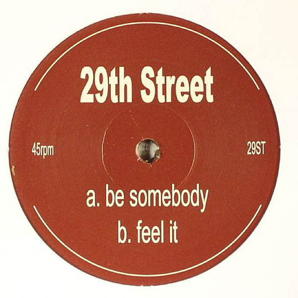 29th Street – Be Somebody / Feel It 12-inch vinyl label