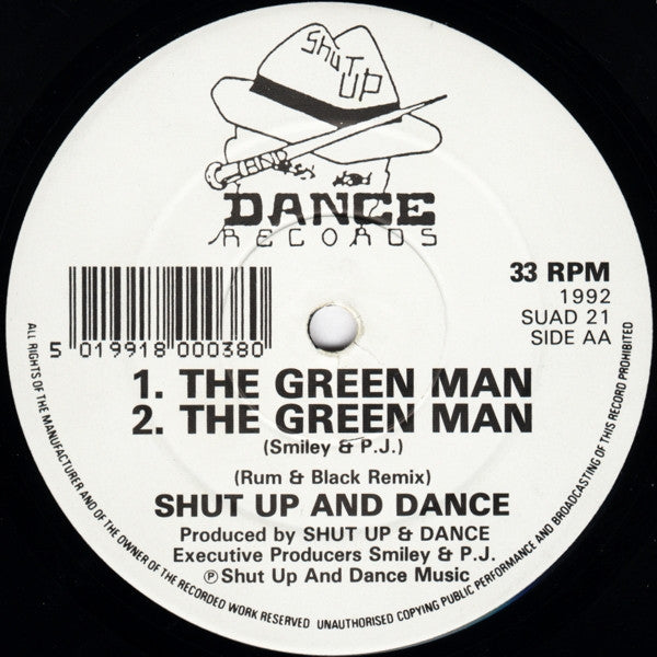 Shut Up And Dance – The Green Man, Side AA label, SUAD 21