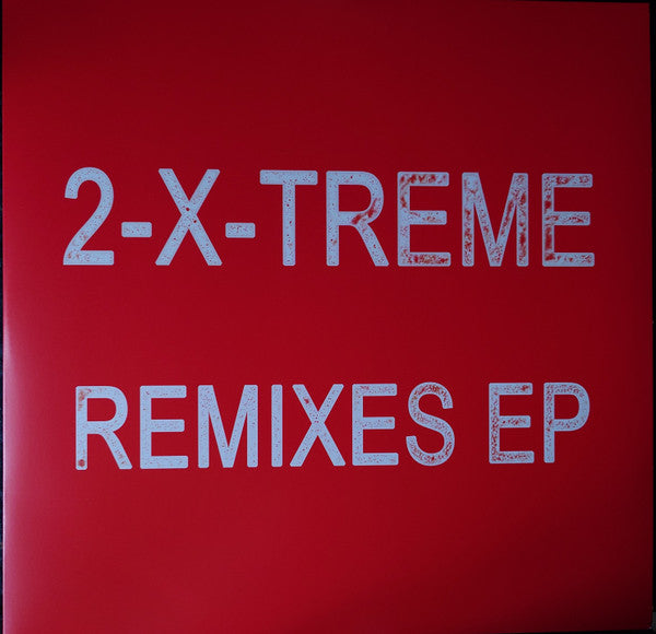 2-X-Treme – Remixes EP