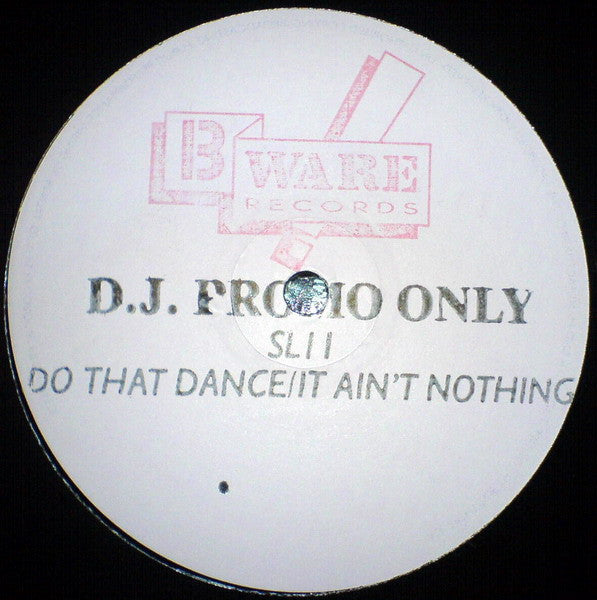 SLII* – Do That Dance / It Ain't Nothing white label promo vinyl, Side A