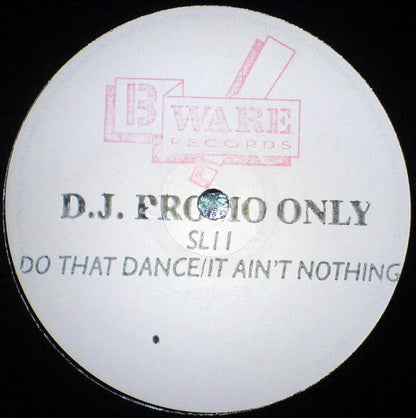 SLII* – Do That Dance / It Ain't Nothing white label promo vinyl, Side A