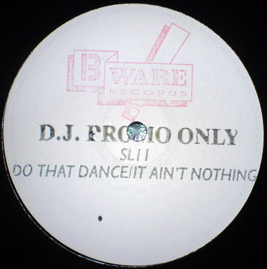 SLII* – Do That Dance / It Ain't Nothing white label promo vinyl, Side A
