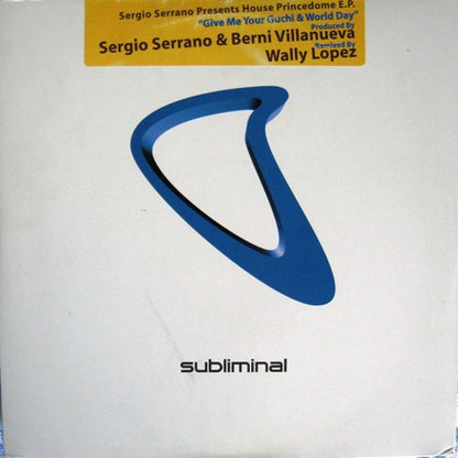 Sergio Serrano - House Princedome E.P. vinyl label and tracklist, Subliminal SUB97