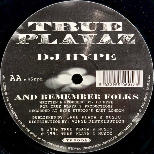 DJ Hype – And Remember Folks, Side AA label, True Playaz TPR001