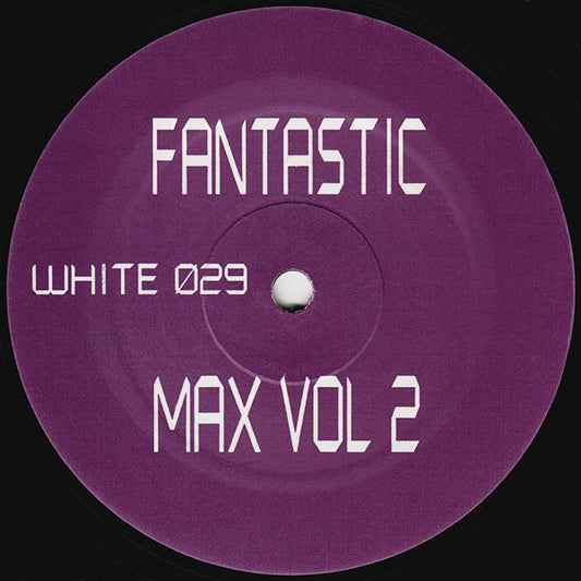 Fantastic Max Vol 2 – Side AA label (WHITE 029)
