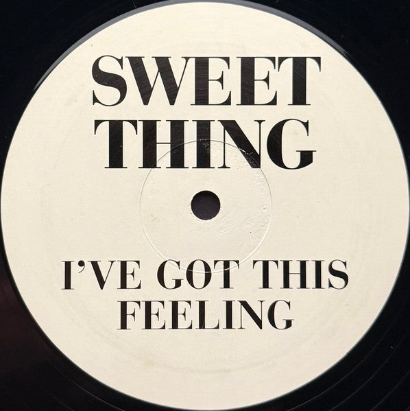 Sweet Thing - I've Got This Feeling 12-inch vinyl record label