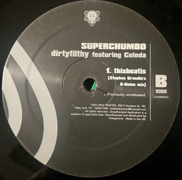 Superchumbo Dirtyfilthy featuring Celeda CHUMPRO1 Side B vinyl label