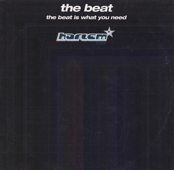 The Beat - The Beat Is What You Need, Harlem Trax hart009, front sleeve
