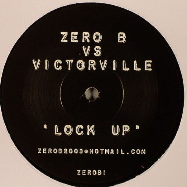 Zero B Vs. Victorville – Lock Up, Side A (blank), ZEROB1