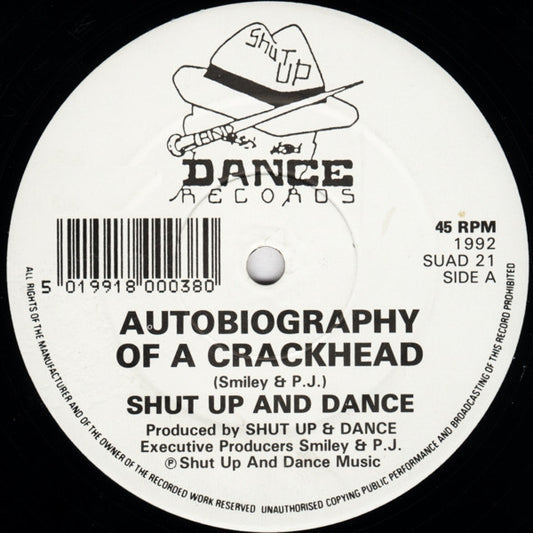 Shut Up And Dance – Autobiography Of A Crackhead, Side A label, SUAD 21