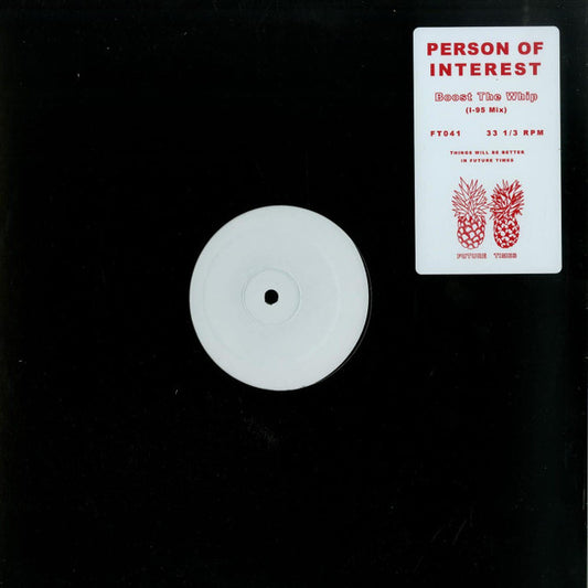Person Of Interest – Boost The Whip (I-95 Mix), sleeve with sticker label, Future Times FT041